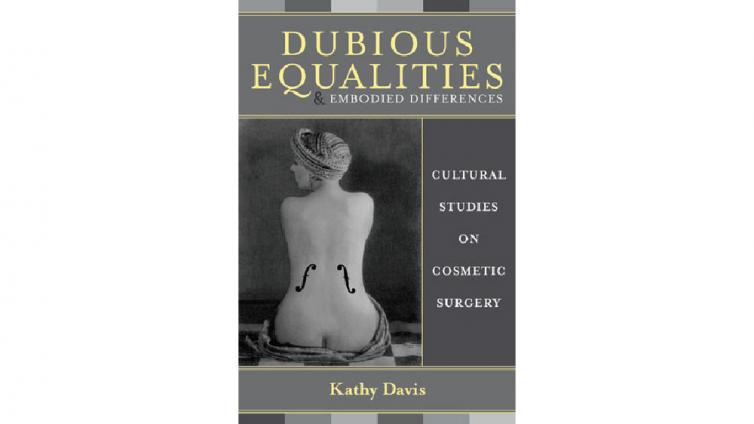 书名: Dubious Equalities and Embodied Differences : Cultural Studies on Cosmetic Surgery