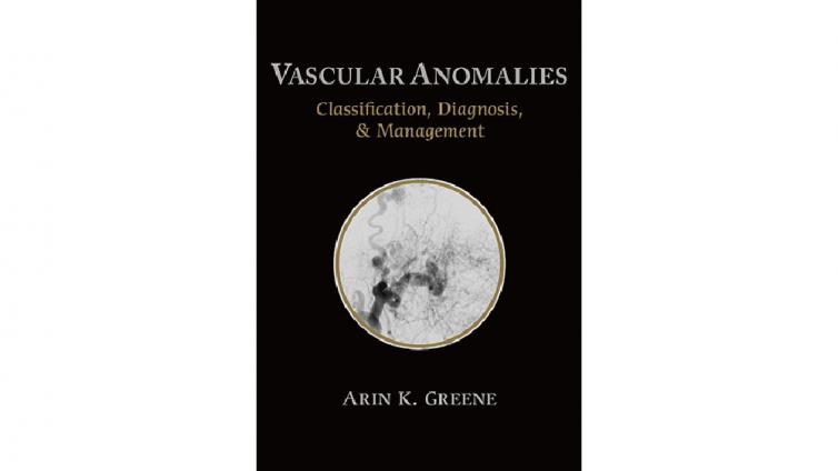 书名: Vascular Anomalies : Classification, Diagnosis, and Management, 1st