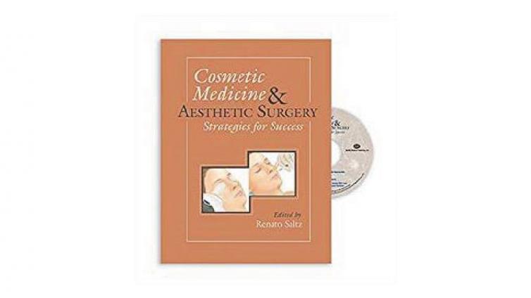 书名: Cosmetic Medicine and Aesthetic Surgery : Strategies for Success, 1st